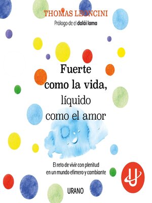 cover image of Fuerte como la vida, líquido como el amor